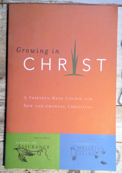 Growing in Christ: A Thirteen-Week Course for New and Growing Christians for sale