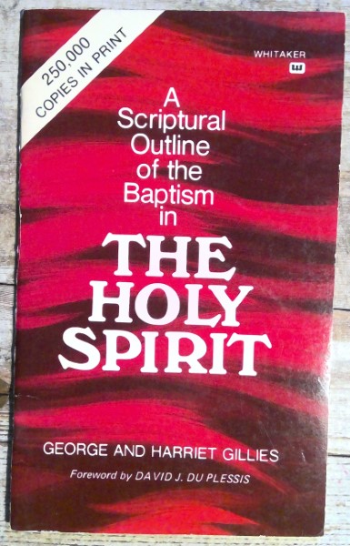 A Scriptural Outline of the Baptism in the Holy Spirit by George and Harriet Gilles for sale