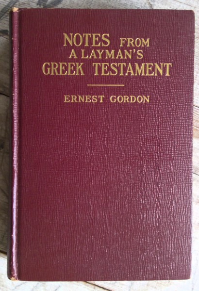 Notes from a Layman's Greek Testament by Ernest Gordon for sale