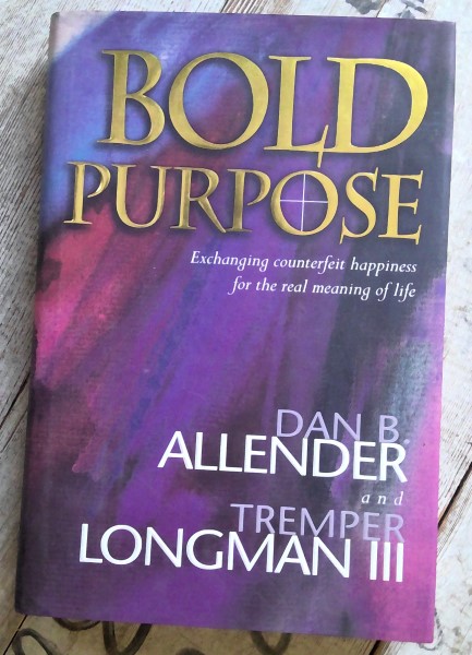 Bold Purpose: Exchanging Counterfeit Happiness for the real Meaning of Life by Dan. B. Alexander for sale