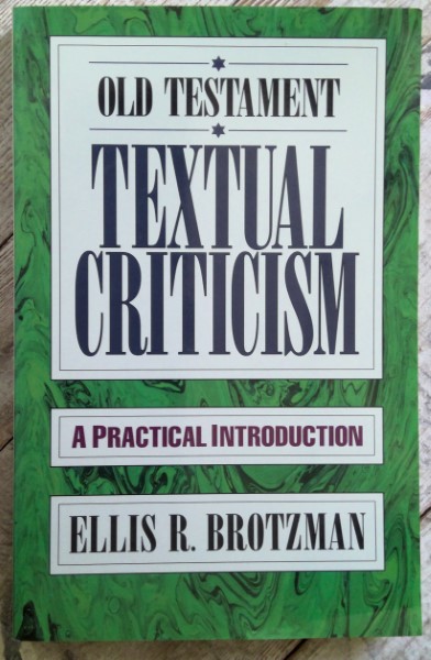 Old Testament Textural Criticism: A Practical Introduction by Ellis R. Brotzman for sale