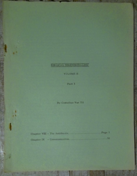 Biblical Dimensionalism Vol 2 Part 3 Original Class Syllabus by Cornelius Van Til for sale