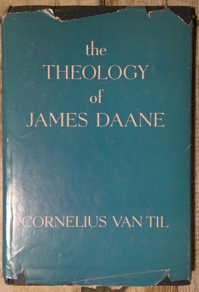 The Theology of James Daane by Cornelius Van Til for sale