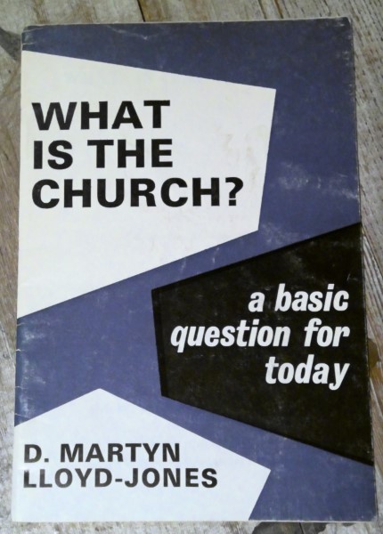 What is the Church? A Basic Question for Today by D. Martin Lloyd Jones for sale