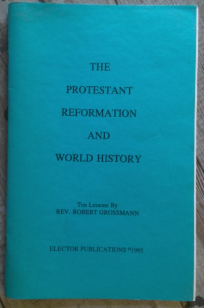 The Protestant Reformation and World History: 10 Lessons by Robert Grossmann for sale