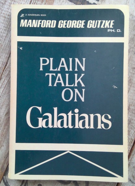 Plain Talk on Galatians by Manford George Gutzke for sale