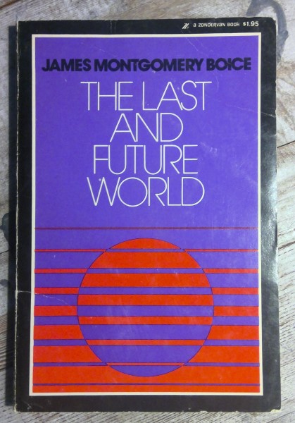 The Last and Future World by James Montgomery Boice for sale