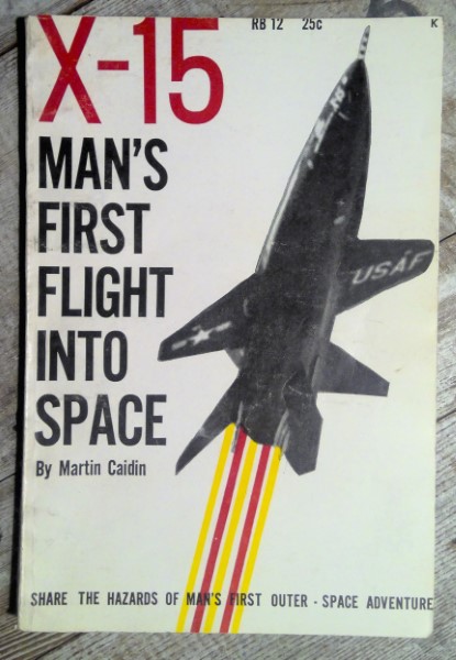 X-15 Man's First Flight Into Space by Martin Caidin for sale