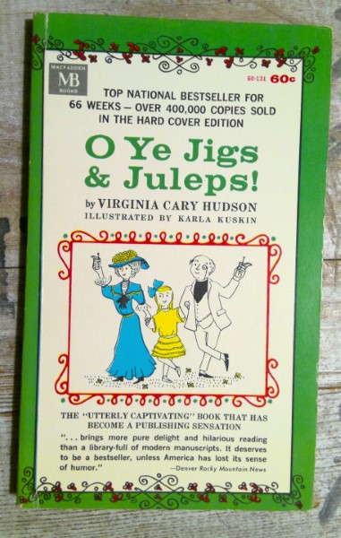 O Ye Jigs & Julips by Virginia Cary Hudson for sale