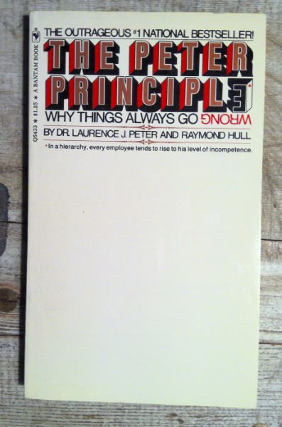 The Peter Principle: Why Things Always go Wrong by Dr. Laurence J. Peter for sale