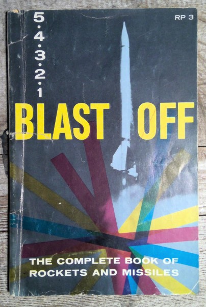 Blast Off: The Complete Book of Rockets and Missiles by David Cooke for sale