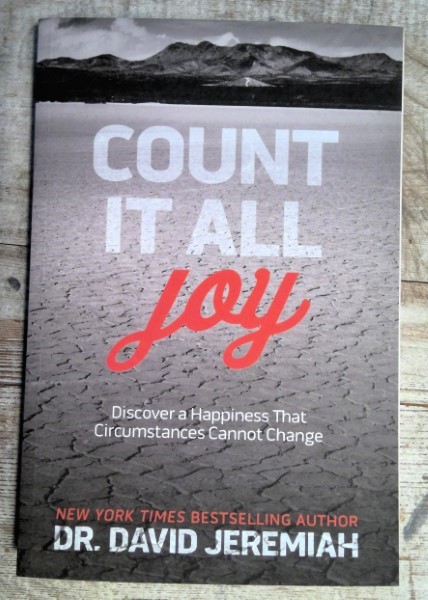 Count it all Joy: Discover a Happiness that Circumstances Cannot Change by Dr. David Jeremiah for sale