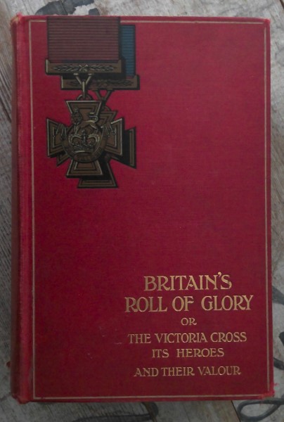 Britain's Roll of Glory or The Victoria Cross It's Heroes and their Valour by D.H. Parry for sale