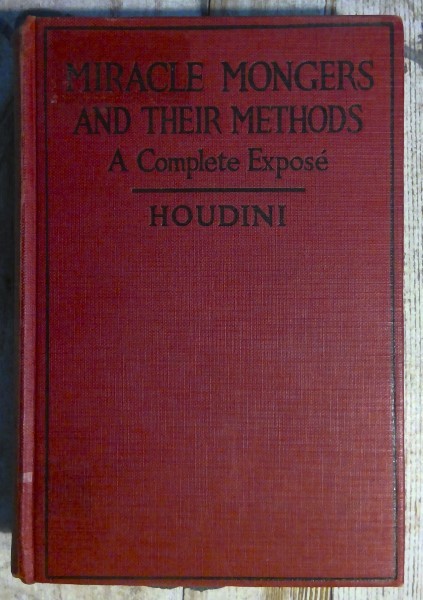 Miracle Mongers and Their Methods: A Complete Expose by Houdini for sale