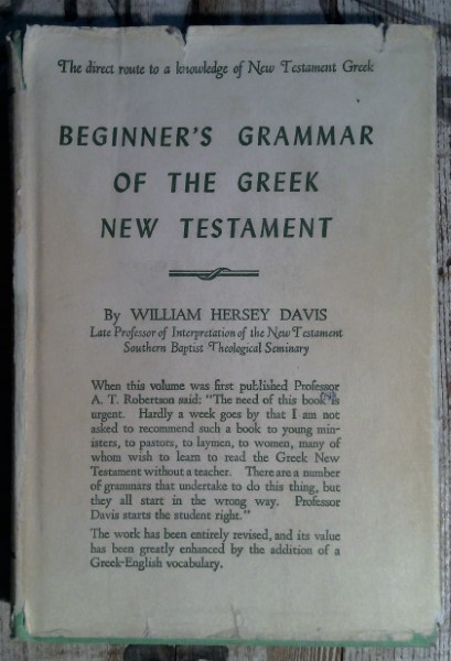 Beginner's Grammar of the Greek New Testament by William Hersey Davis for sale