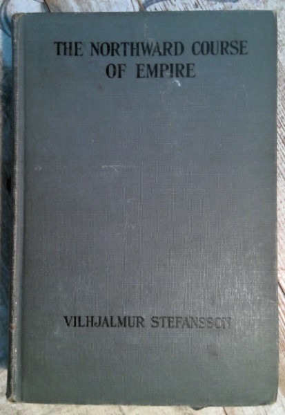 The Northward Course of the Empire by Vilhjalmur Stefansson for sale