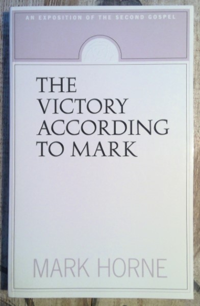 The Victory According to Mark by Mark Horne for sale