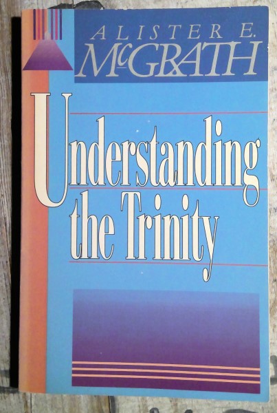 Understanding the Trinity by Alistair McGrath for sale