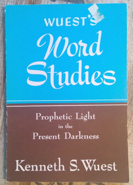 Prophetic Light in the Present Darkness by Kenneth S. Wuest (Wuest's Word Studies) for sale