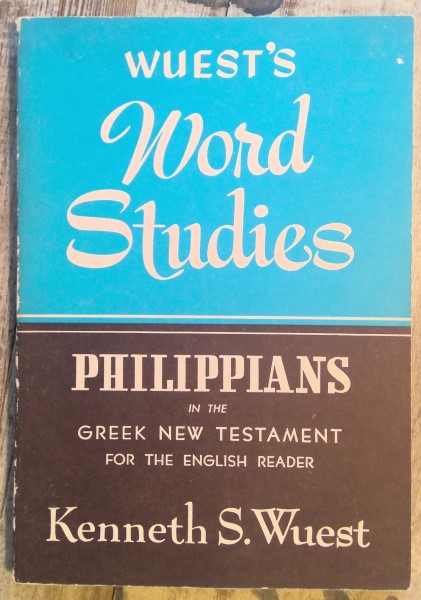 Philippians in the Greek New Testament by Kenneth S. Wuest (Wuest's Word Studies) for sale