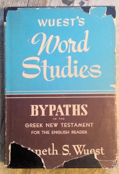 Bypaths in the Greek New Testament by Kenneth S. Wuest (Wuest's Word Studies) for sale