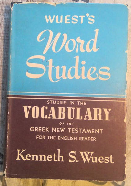 Studies in the Vocabulary of the Greek New Testament by Kenneth S. Wuest (Wuest's Word Studies) for sale