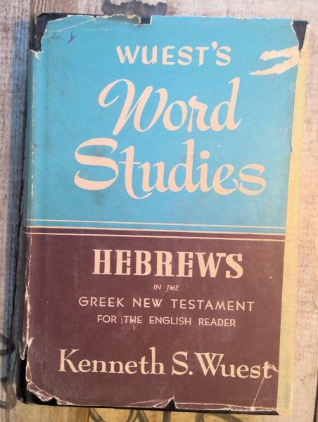 Hebrews in the Greek New Testament by Kenneth S. Wuest (Wuest's Word Studies) for sale