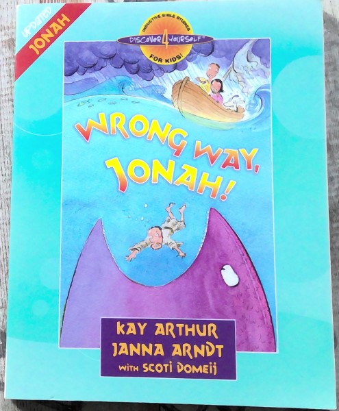 Wrong Way, Jonah! By Kay Arthur and Janna Arndt available on Hein Ventures' Bookstore