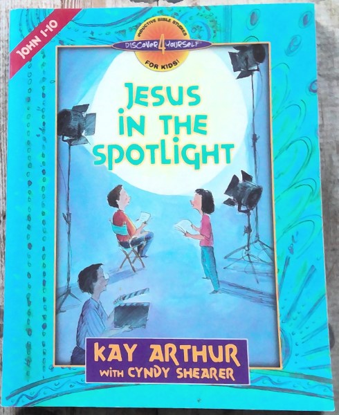 Jesus in the Spotlight by Kay Arthur available on Hein Ventures' Bookstore