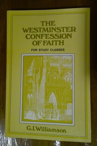 The Westminster Confession of Faith For Study Classes by G.I. Williamson for sale