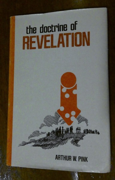 The Doctrine of Revelation by Arthur W. Pink for sale