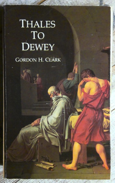 Thales to Dewey by Gordon H. Clark for sale