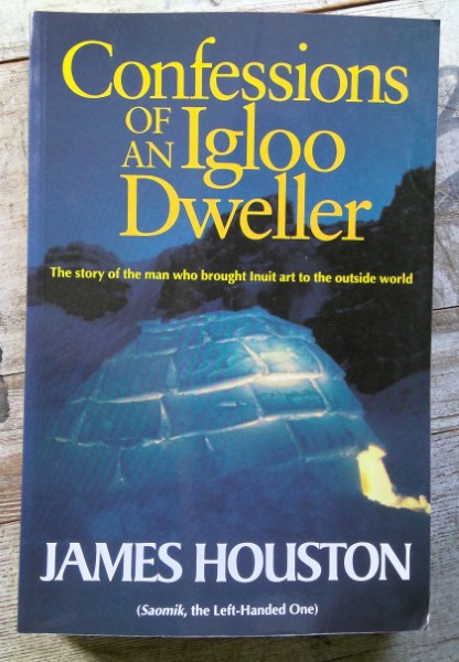 Confessions of An Igloo Dweller by James Houston for sale